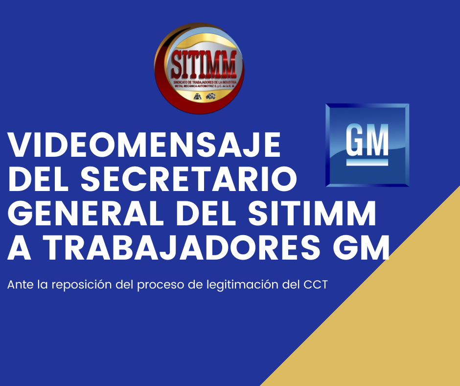 Videomensaje Alejandro Rangel Segovia, Secretario General del SITIMM a trabajadores de GM